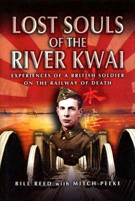 Lost Souls of the River Kwai by Mitch Peeke, Bill Read