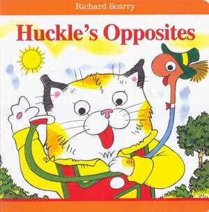 Huckle's Opposites by Richard Scarry