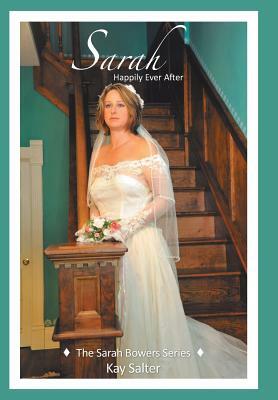 Sarah: Happily Ever After by Kay Salter