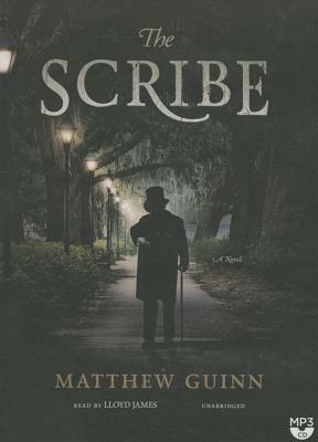 The Scribe by Matthew Guinn