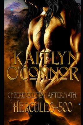 Cyberevolution Aftermath: Hercules 500 by Kaitlyn O'Connor