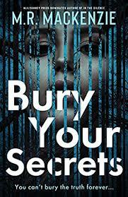 Bury Your Secrets by M.R. Mackenzie