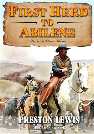 First Herd to Abilene by Preston Lewis, Preston Lewis