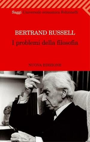I problemi della filosofia by John Skorupski, Bertrand Russell