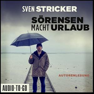 Sörensen macht Urlaub by Sven Stricker