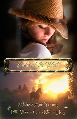 Brides of the West by Billie Warren Chai, Michele Ann Young, Kimberly Ivey