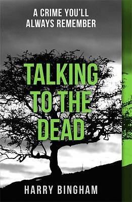 { TALKING TO THE DEAD }  by Bingham, Harry (AUTHOR) Sep-24-2013  Paperback by Harry Bingham, Harry Bingham