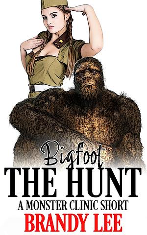 Bigfoot - The Hunt by Brandy Lee