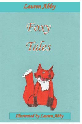 Foxy Tales by Lauren Abby