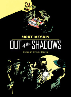 Out of the Shadows by Mort Meskin, Steven Brower