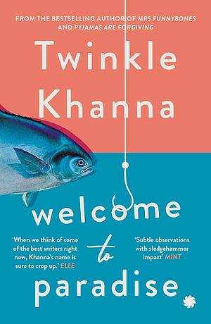 Welcome to Paradise by TWINKLE. KHANNA