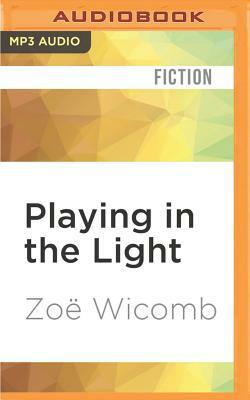 Playing in the Light by Zoë Wicomb