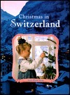 Christmas in Switzerland (Christmas Around the World) (Christmas Around the World Series) by Inc, World Book, Inc