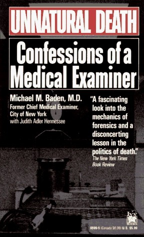 Unnatural Death: Confessions of a Medical Examiner by Michael Baden, Judith Adler Hennessee