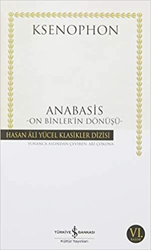 Anabasis - On Binler'in Dönüşü by Xenophon