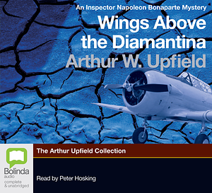Wings Above the Diamantina by Arthur Upfield