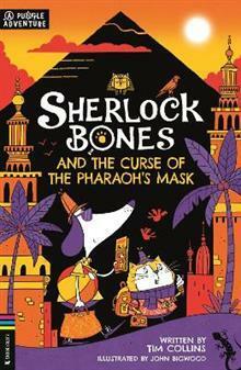 Sherlock Bones and the Curse of the Pharaoh's Mask: A Puzzle Adventure by Tim Collins