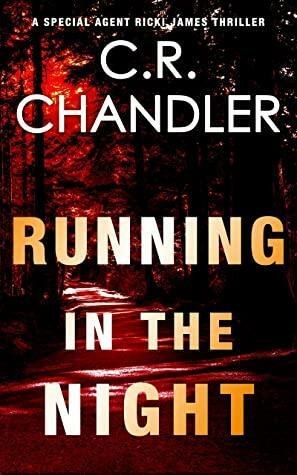 Running in the Night by C.R. Chandler