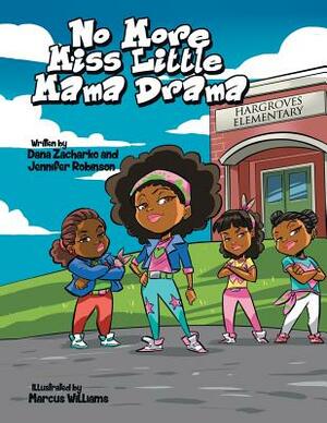 No More Miss Little Mama Drama by Dana Zacharko, Jennifer Robinson