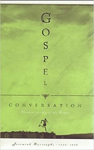 Gospel Conversation by Jeremiah Burroughs