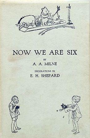 Now We Are Six by A.A. Milne
