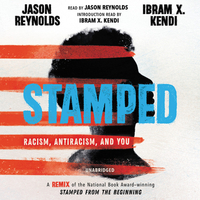 Stamped: Racism, Antiracism, and You by Ibram X. Kendi, Jason Reynolds