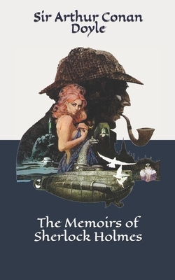 The Memoirs of Sherlock Holmes by Arthur Conan Doyle