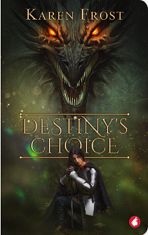 Destiny's Choice by Karen Frost