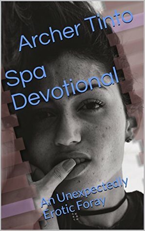 Spa Devotional by Archer Tinto