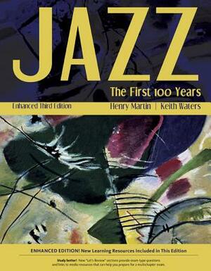 Jazz: The First 100 Years, Enhanced Media Edition (with Digital Music Downloadable Card, 1 Term (6 Months) Printed Access Ca by Keith Waters, Henry Martin