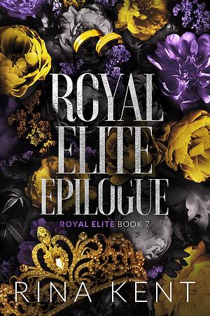 Royal Elite Epilogue: Special Edition Print by Rina Kent