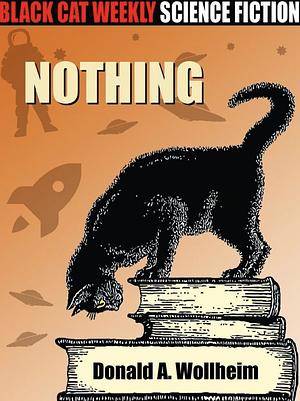 Nothing  by Donald A. Wollheim