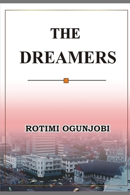 The Dreamers by Rotimi Ogunjobi