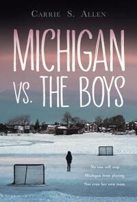 Michigan vs. the Boys by Carrie S. Allen