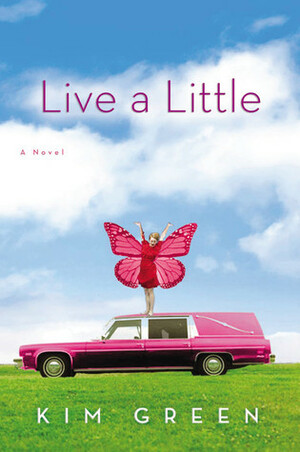 Live a Little by Kim Green