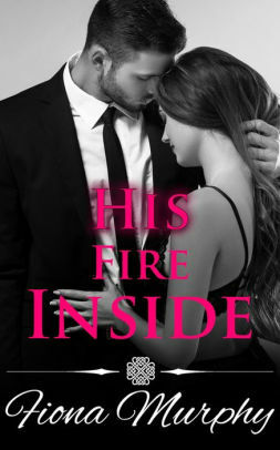 His Fire Inside by Fiona Murphy