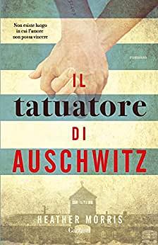 Il tatuatore di Auschwitz by Heather Morris, S. Beretta