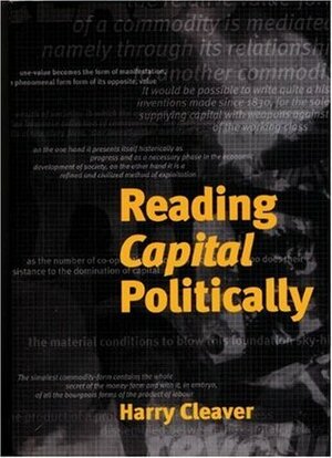 Reading Capital Politically by Harry Cleaver