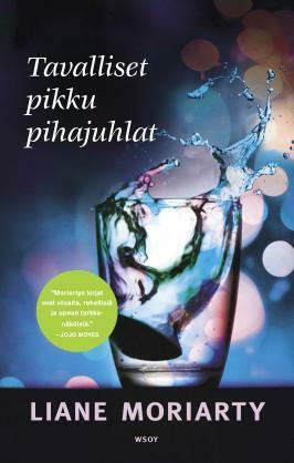 Tavalliset pikku pihajuhlat by Liane Moriarty