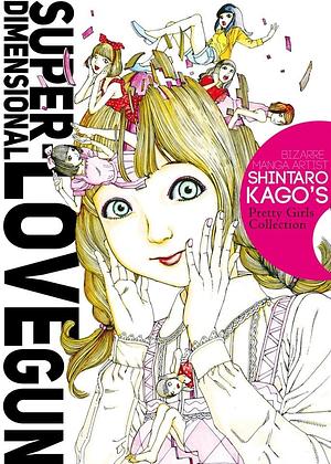 Super Dimensional Love Gun by Shintaro Kago, Shintaro Kago, Shintaro Kago