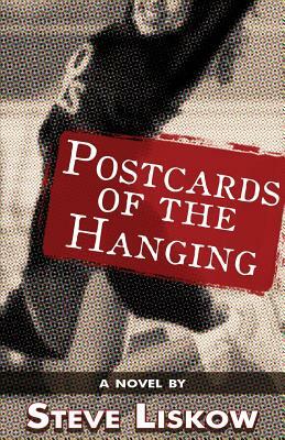 Postcards of the Hanging by Steve Liskow