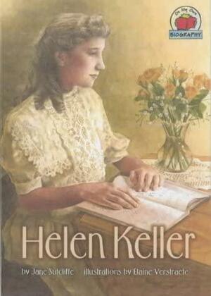 Helen Keller by Jane Sutcliffe