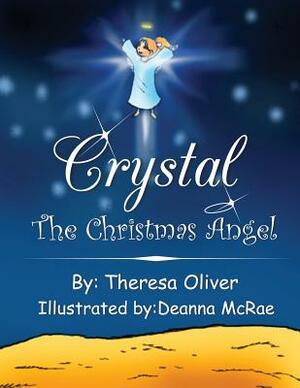 Crystal the Christmas Angel by Theresa Oliver