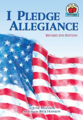 I Pledge Allegiance, 2nd Edition by June Swanson