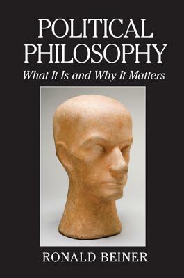 Political Philosophy by Ronald Beiner