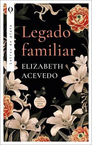 Legado familiar by Elizabeth Acevedo