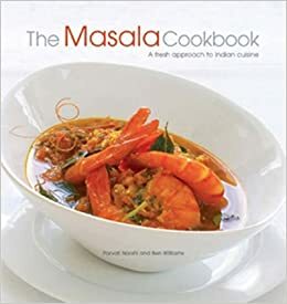 The Masala Cookbook by Ben Williams, Parvati Narshi