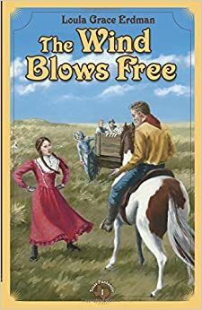 The Wind Blows Free by Loula Grace Erdman