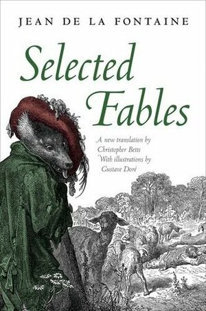 Selected Fables by Christopher Betts, Jean de La Fontaine