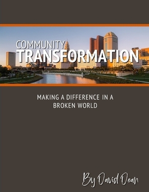 Community Transformation by David Dean
